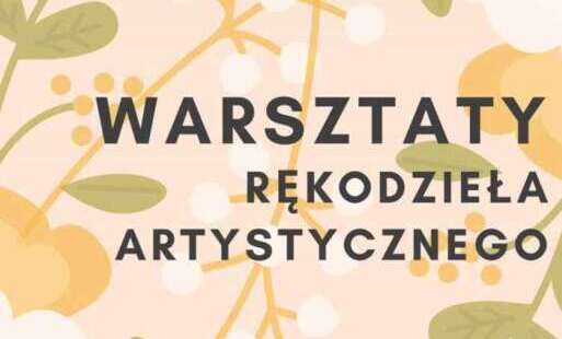 Zdjęcie do Warsztaty rękodzieła artystycznego w gminie Świlcza &ndash; Zr&oacute;b To Sam