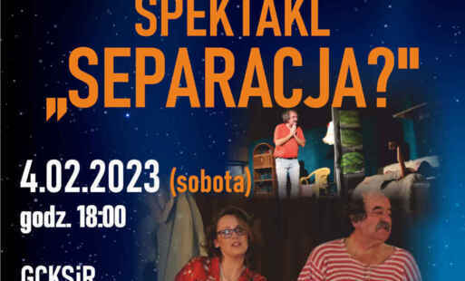 Plakat Spektakl „Separacja?”