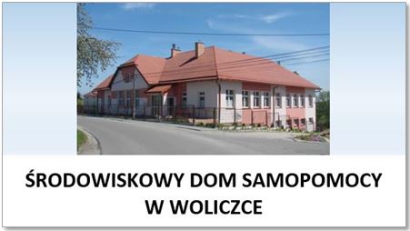 Odwiedź stronę Środowiskowego Domu Samopomocy w Woliczce